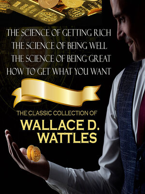 cover image of The Classic Collection of Wallace D. Wattles